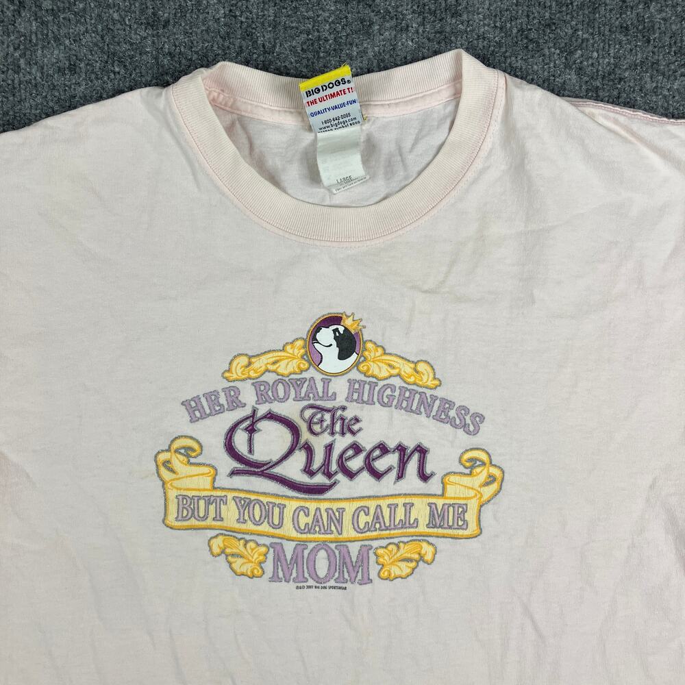 Big‎ Dogs T-Shirt Womens Size L Pink Funny Mom Quote Queen Graphic Tee Retro Y2K
